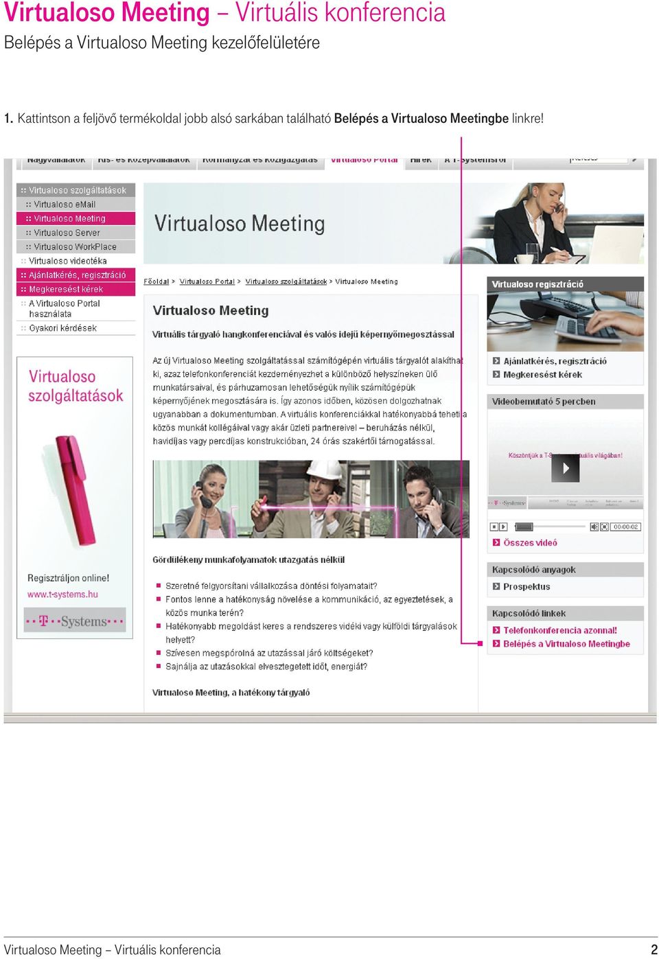 sarkában található Belépés a Virtualoso