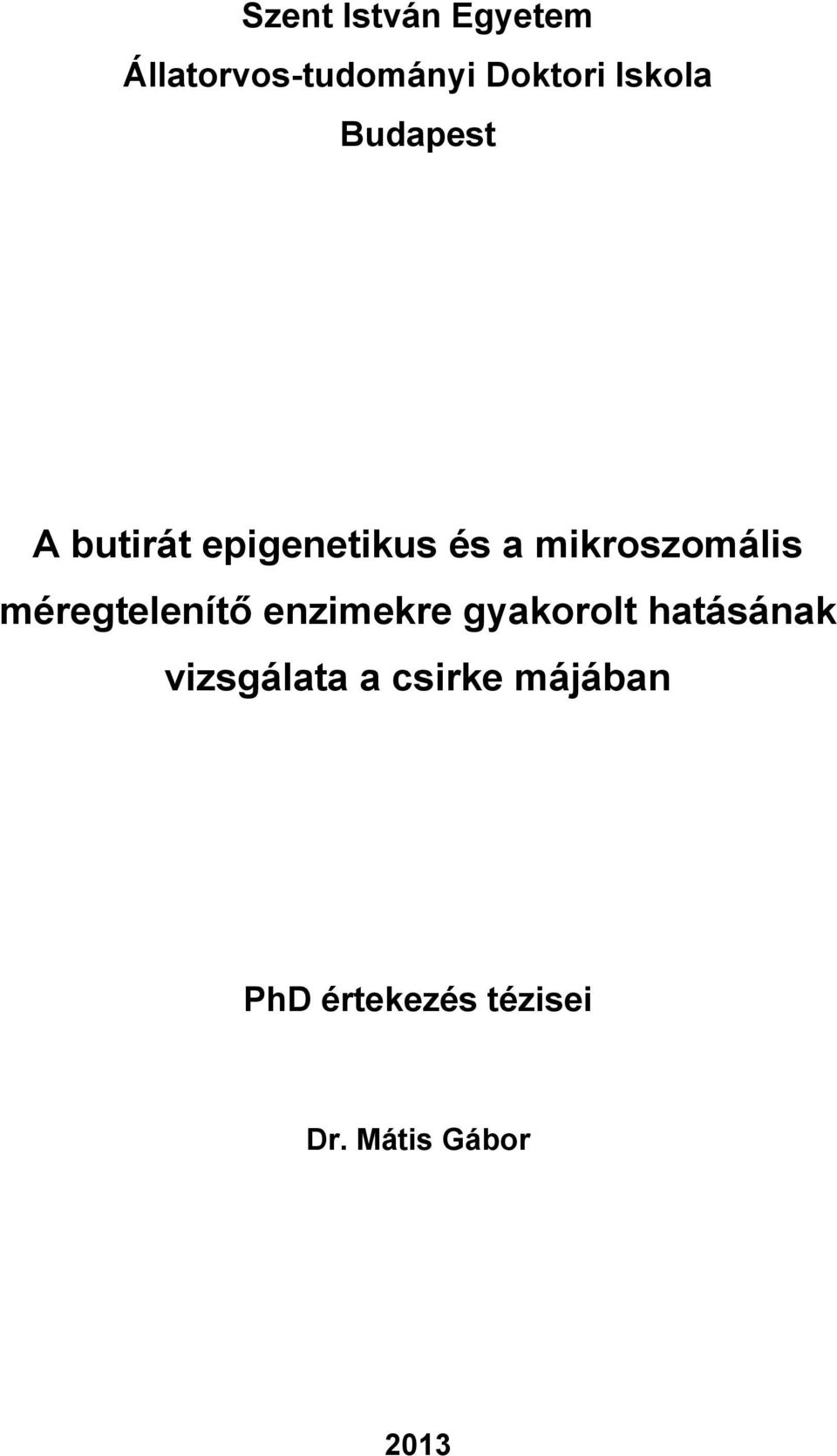 mikroszomális méregtelenítő enzimekre gyakorolt