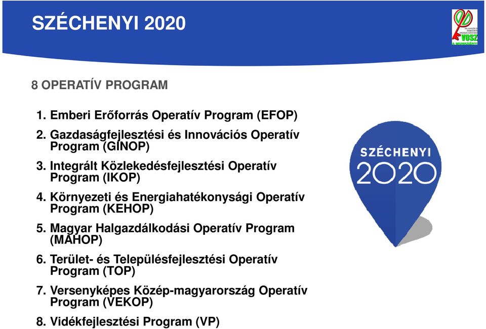 Integrált Közlekedésfejlesztési Operatív Program (IKOP) 4.