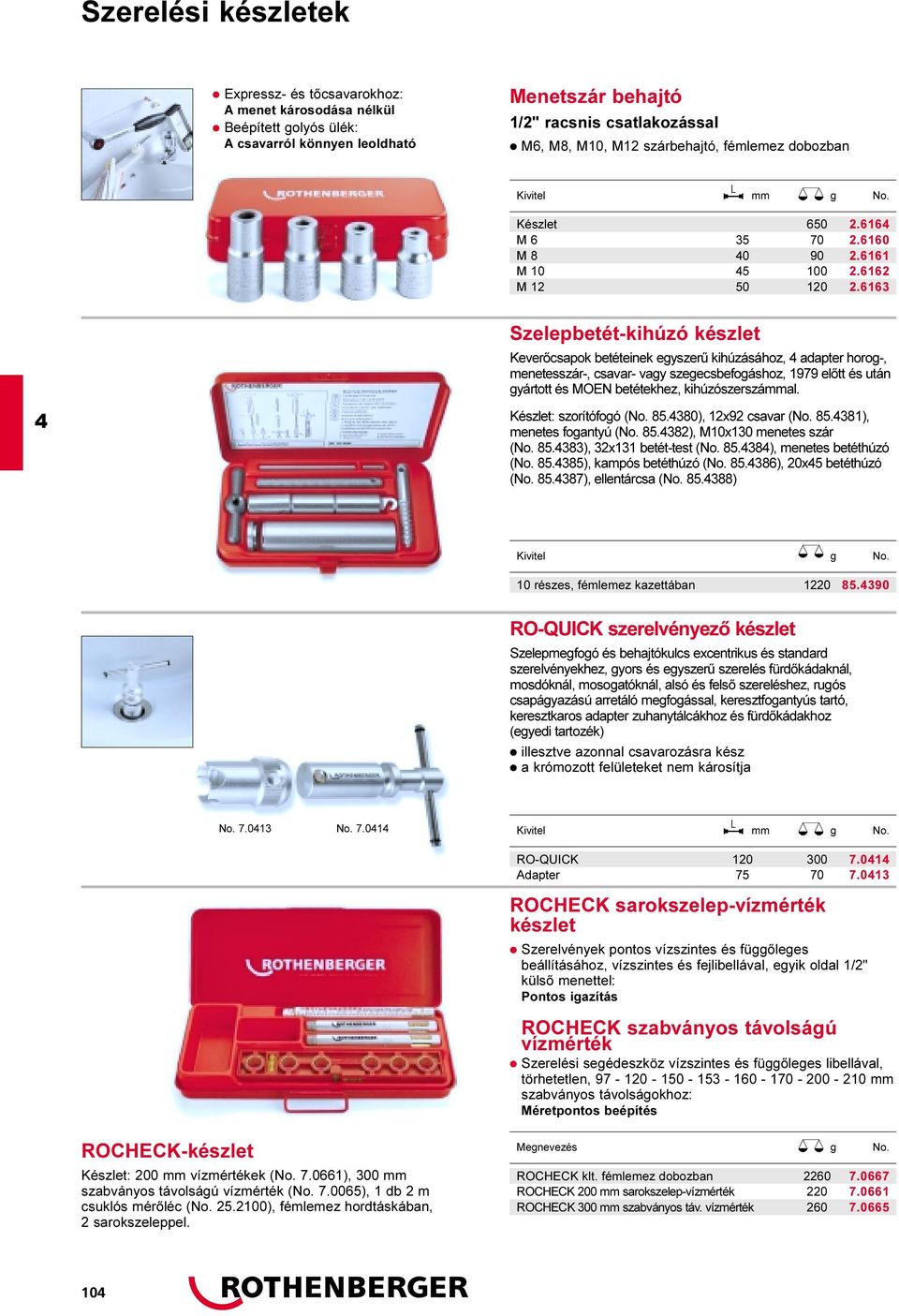 6163 Szelepbetétkihúzó készlet Keverõcsapok betéteinek egyszerû kihúzásához, adapter horog, menetesszár, csavar vagy szegecsbefogáshoz, 1979 elõtt és után gyártott és MOEN betétekhez,