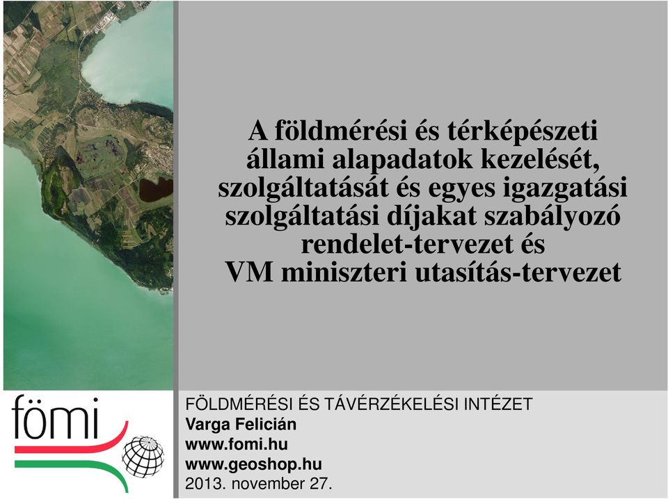 szolgáltatási díjakat szabályozó rendelet-tervezet