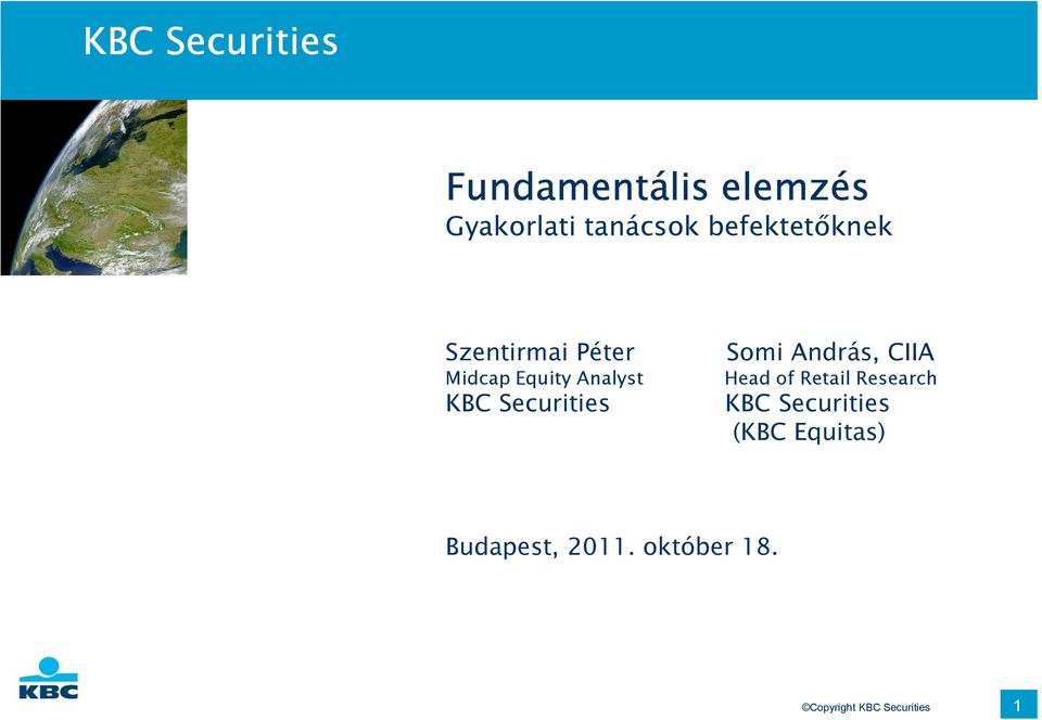 Analyst Head of Retail Research KBC Securities KBC Securities