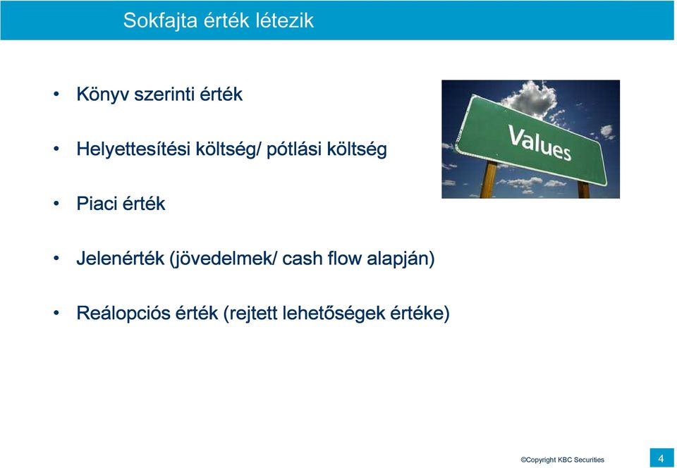 Jelenérték (jövedelmek/ cash flow alapján)