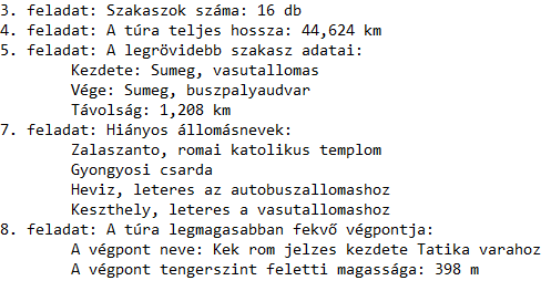 8. Ismerjük a túra kiindulópontjának tengerszint feletti magasságát és az egyes túraszakaszokon mért emelkedések és lejtések összegét.