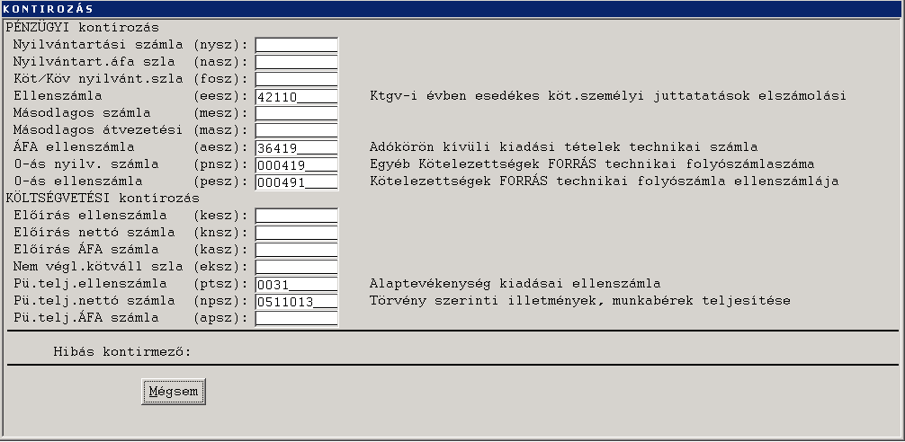 BIZONYLATOK KÖNYVELÉSE Pénzügyi számvitel szerint: 42110/42120 (teljesítéskor) Költségvetési számvitel szerint: