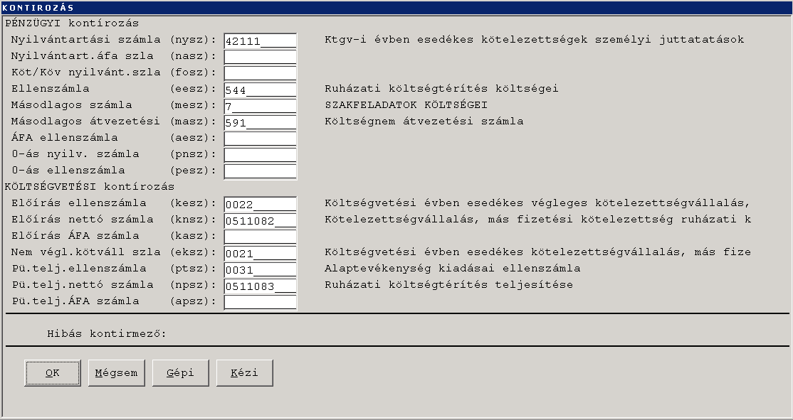 BIZONYLATOK KÖNYVELÉSE Pénzügyi számvitel szerint: 42111/42121 (előírás is!) Költségvetési számvitel szerint: 051 /0523.