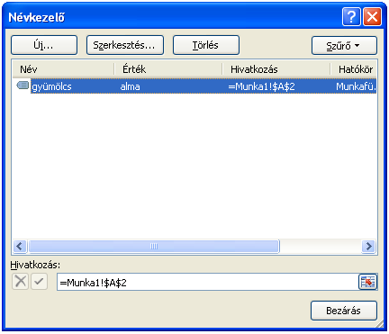 Nevek használata Névkezelő Mikor adjunk nevet Konstans adatok használatánál, másolásnál (blokkok, cellák), Lehetőségek Képletek/Definiált