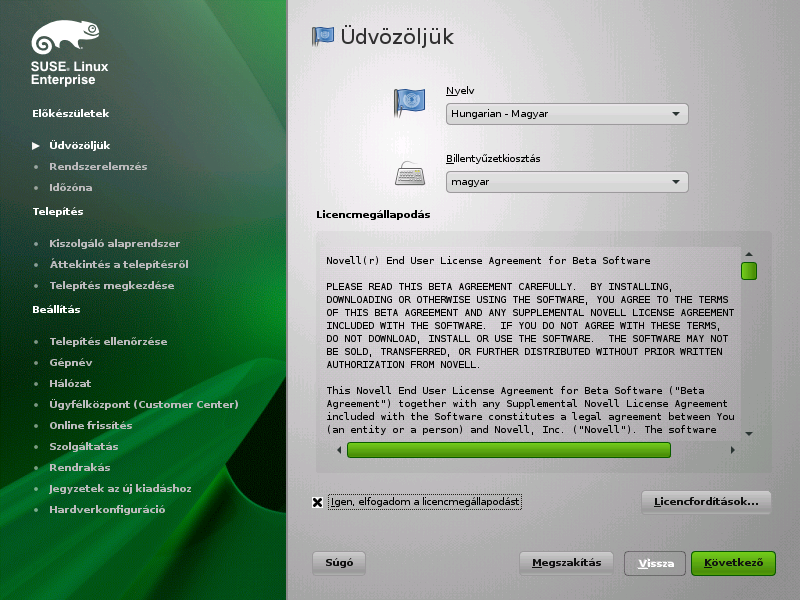 Gyorskalauz SUSE A SUSE Linux Enterprise Server új, 11 SP2 verziójának telepítéséhez a következő műveletsorokat kell végrehajtani.