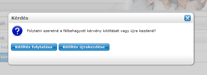 Befejezetlen kérvények A félbehagyott/felfüggesztett kérvény nem kerül be a Leadott kérvények közé, hanem a Kitölthető kérvények menüpontban kerül megjelölésre.