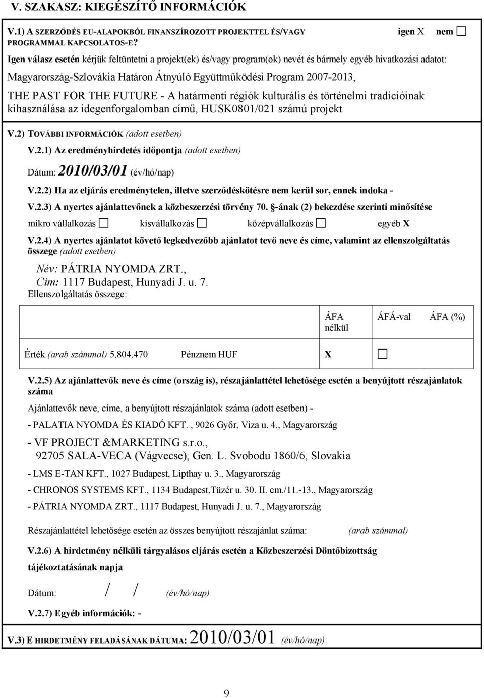 FOR THE FUTURE - A határmenti régiók kulturális és történelmi tradícióinak kihasználása az idegenforgalomban című, HUSK0801/021