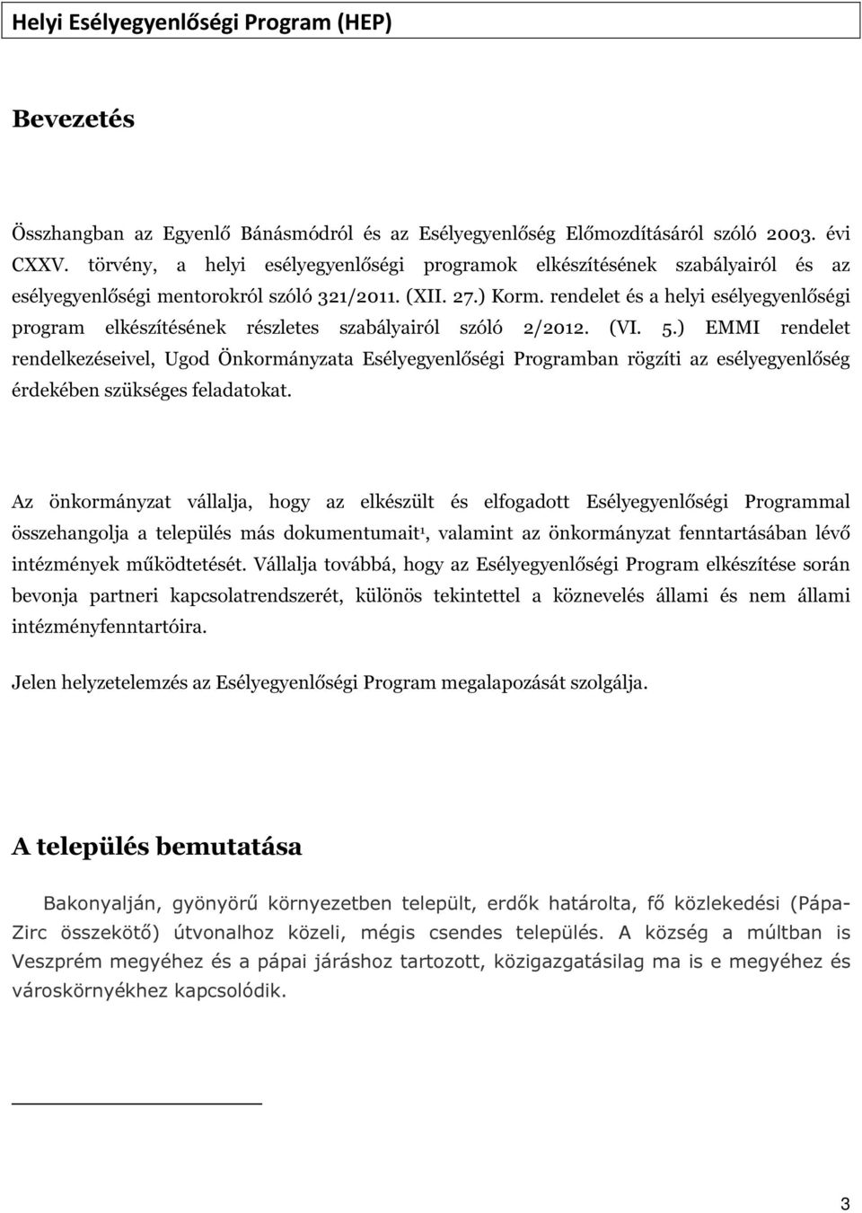 rendelet és a helyi esélyegyenlőségi program elkészítésének részletes szabályairól szóló 2/2012. (VI. 5.