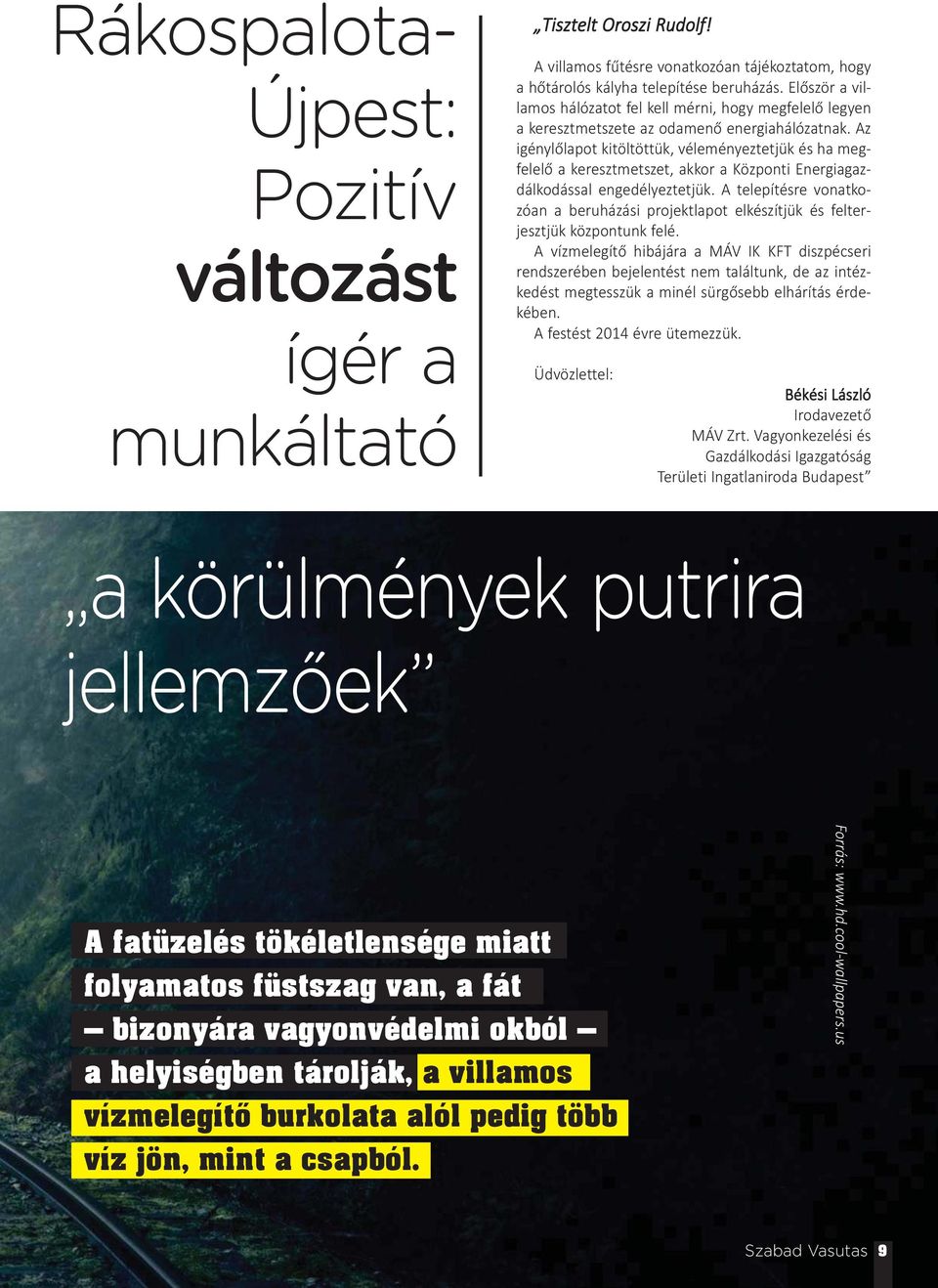 Az igénylőlapot kitöltöttük, véleményeztetjük és ha megfelelő a keresztmetszet, akkor a Központi Energiagazdálkodással engedélyeztetjük.