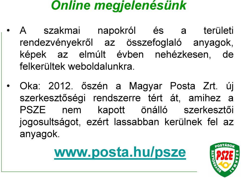 őszén a Magyar Posta Zrt.