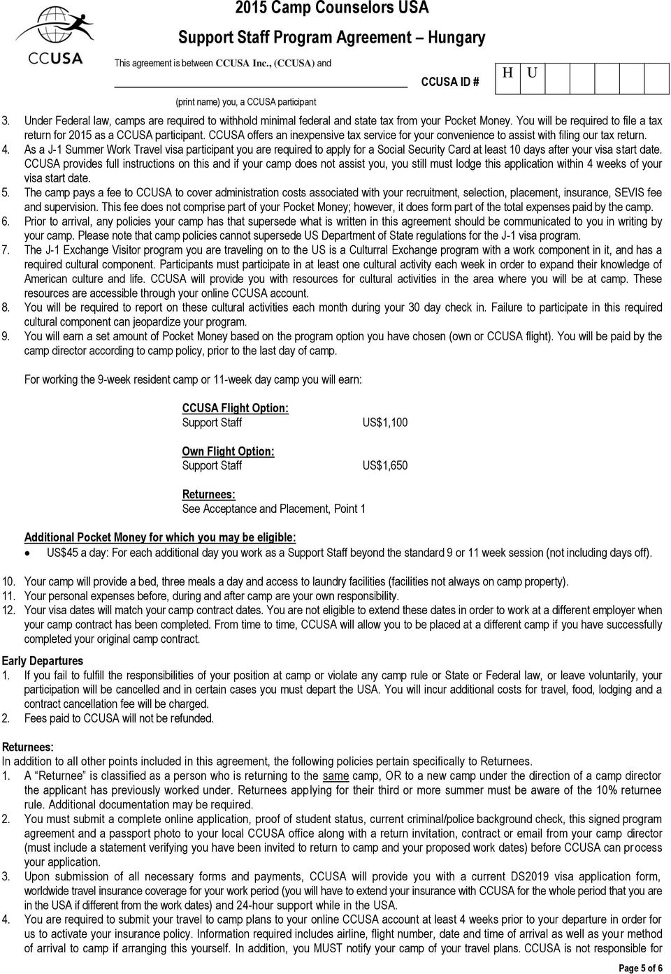 CCUSA offers an inexpensive tax service for your convenience to assist with filing our tax return. 4.