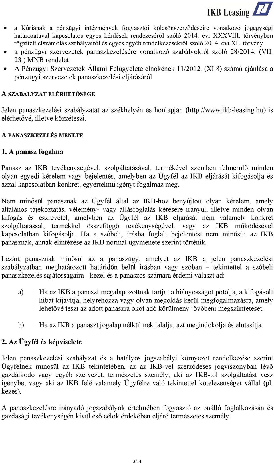 ) MNB rendelet A Pénzügyi Szervezetek Állami Felügyelete elnökének 11/2012. (XI.