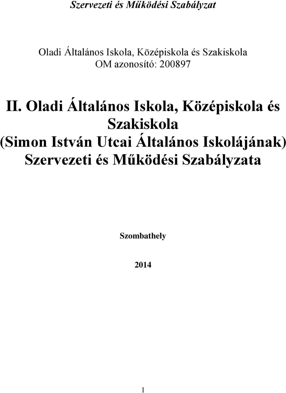 Oladi Általános Iskola, Középiskola és Szakiskola (Simon István