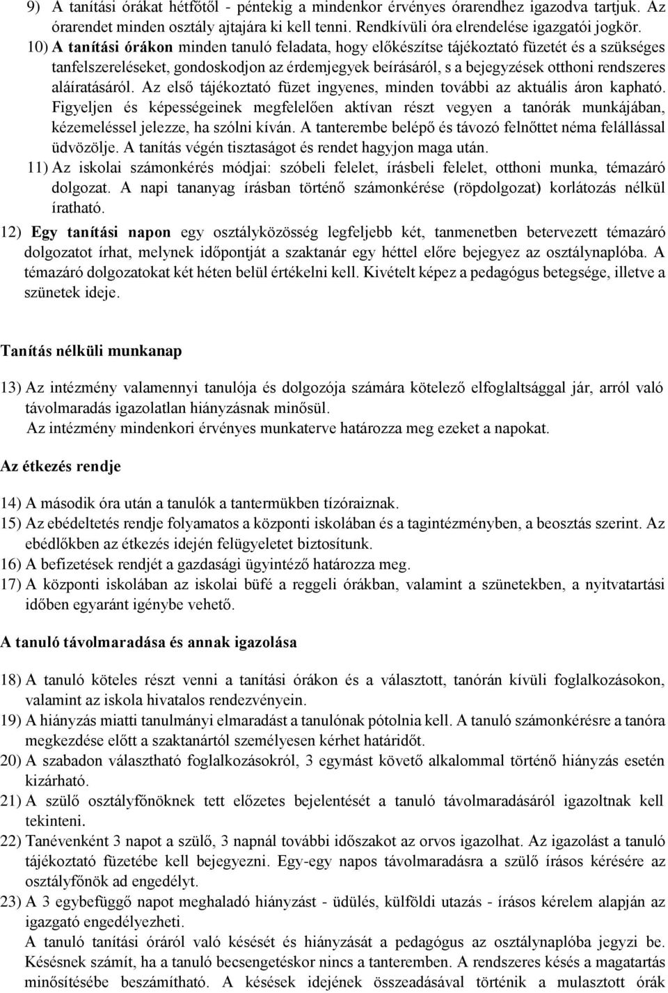 aláíratásáról. Az első tájékoztató füzet ingyenes, minden további az aktuális áron kapható.