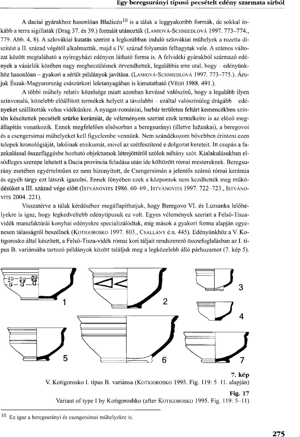 A számos változat között megtaláható a nyíregyházi edényen látható forma is.