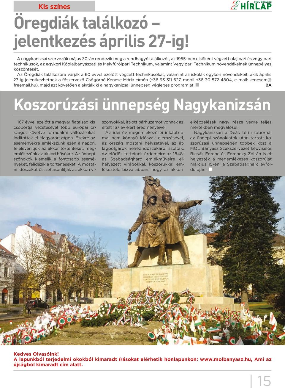 valamint Vegyipari Technikum növendékeinek ünnepélyes köszöntését.
