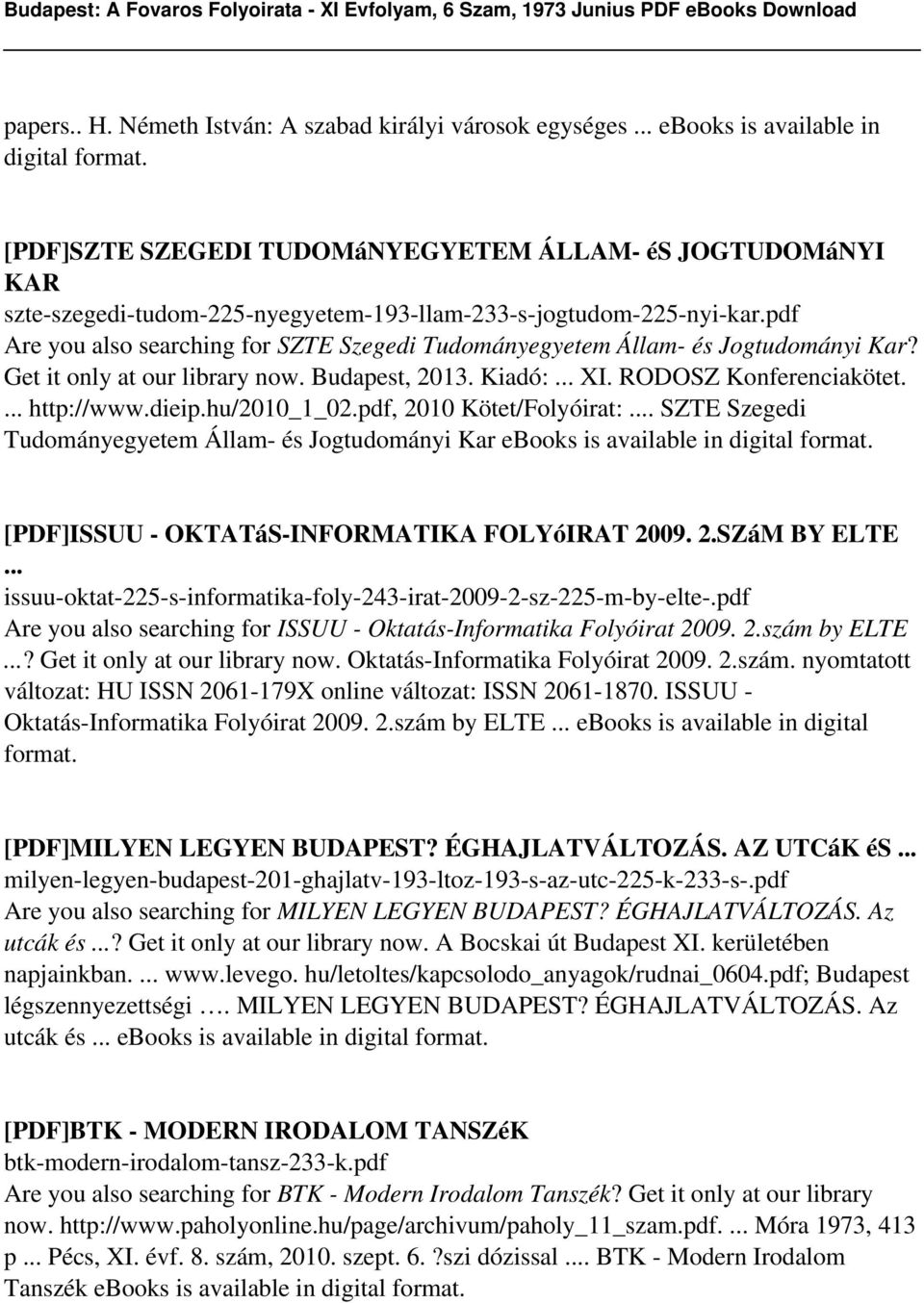 pdf Are you also searching for SZTE Szegedi Tudományegyetem Állam- és Jogtudományi Kar? Get it only at our library now. Budapest, 2013. Kiadó:... XI. RODOSZ Konferenciakötet.... http://www.dieip.