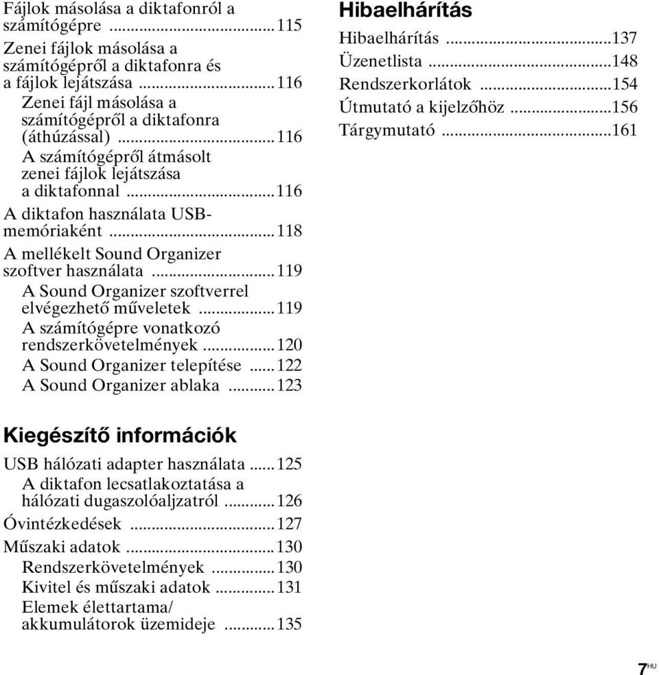 ..119 A Sound Organizer szoftverrel elvégezhető műveletek...119 A számítógépre vonatkozó rendszerkövetelmények...120 A Sound Organizer telepítése...122 A Sound Organizer ablaka.