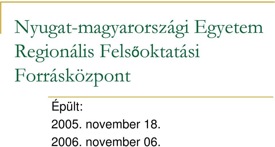 Felsıoktatási Forrásközpont