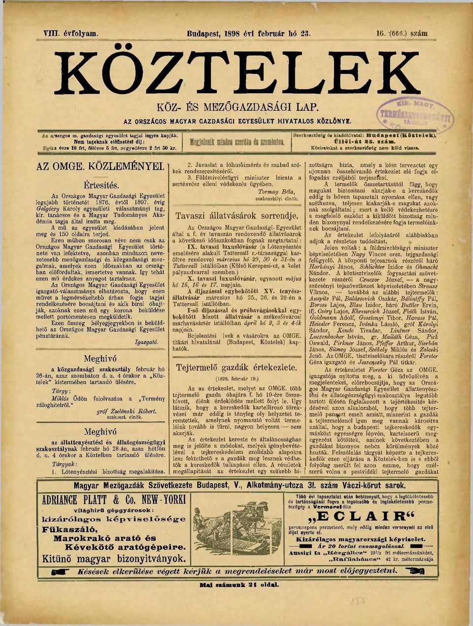 Kéziratokat a szerkesztőség nem küld vissza. AZ OMGE. KÖZLEMÉNYEI. Értesítés. Az Országos Magyar Gazdasági Egyesület legújabb történetét, 1876. évtől 1897.