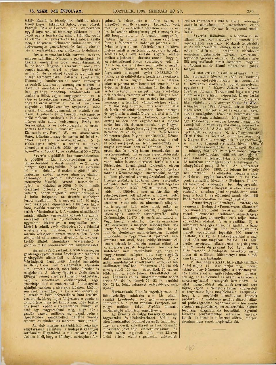 kiállítók, vevők és eladók, a tenyészbikák bejelentése, szállítása, elhelyezése, élelmezése, valamint szállítási kedvezményes igazolványok érdekében, közvetlen á rendező-bizotlság elnökéhez