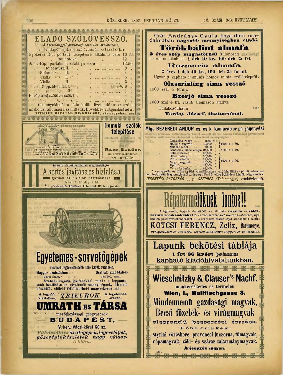 Melalíca I.. '9.....: 1 mi ' ' r Európaifaj szölöves'3 ölí í. _' 4 ' - ' ' 'S, 1 V 2 Csomagolásnál a-láda külön fizetendő, a vessző a miskolczi állomásra szállíttatik.