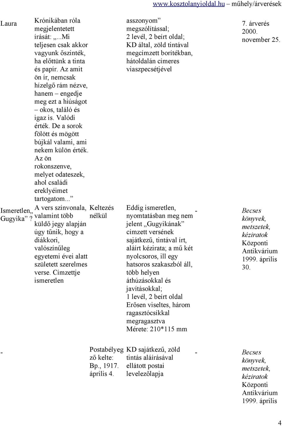 Az ön rokonszenve, melyet odateszek, ahol családi ereklyéimet tartogatom.