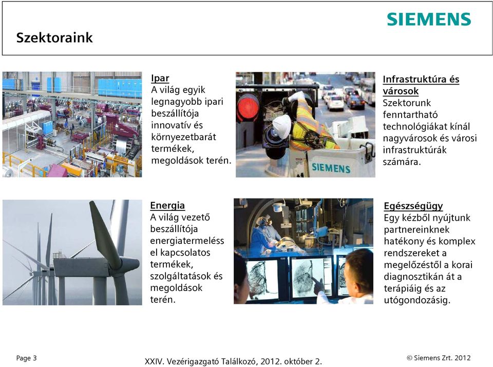 Energia A világ vezető beszállítója energiatermeléss el kapcsolatos termékek, szolgáltatások és megoldások terén.