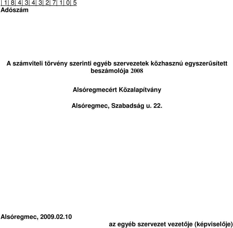 Alsóregmecért Közalapítvány Alsóregmec, Szabadság u. 22.
