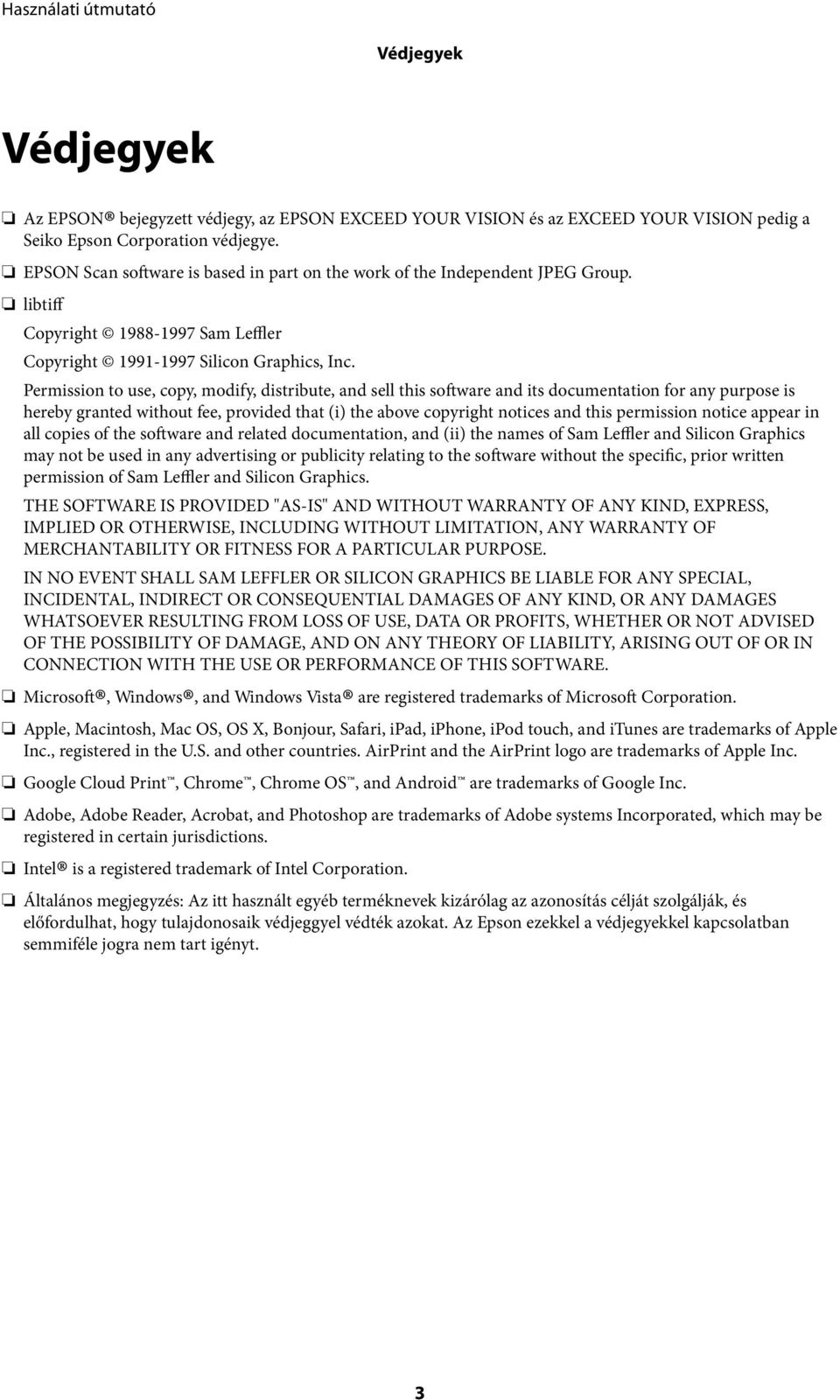 Permission to use, copy, modify, distribute, and sell this software and its documentation for any purpose is hereby granted without fee, provided that (i) the above copyright notices and this