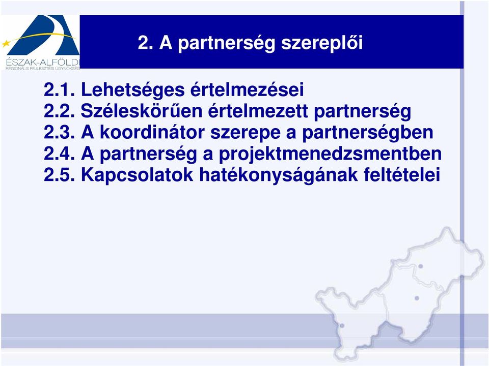 2. Széleskörően értelmezett partnerség 2.3.