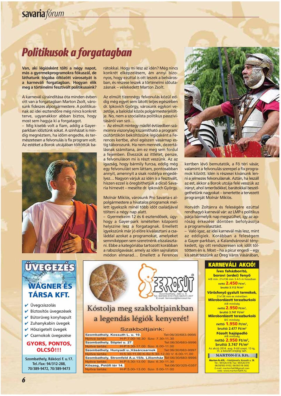 Üvegcsiszolás Biztosítós üvegezések Bútorüveg konyhapult Zuhanykabin üvegek Hôszigetelt üvegek Csarnokok üvegezése GYORS, PONTOS, OLCSÓ!!! Szombathely, Rákóczi F. u.17. Tel.