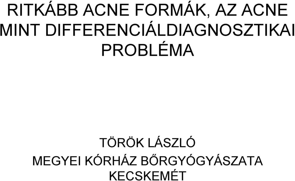 DIFFERENCIÁLDIAGNOSZTIKAI