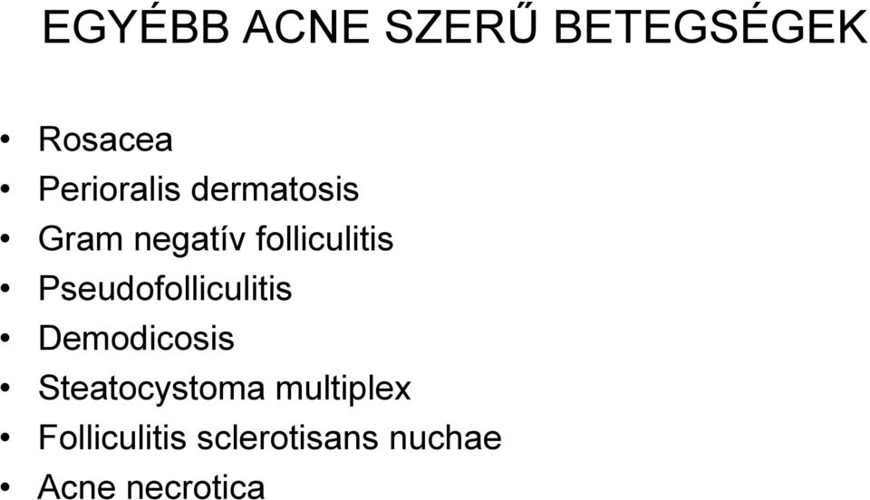 folliculitis Pseudofolliculitis Demodicosis