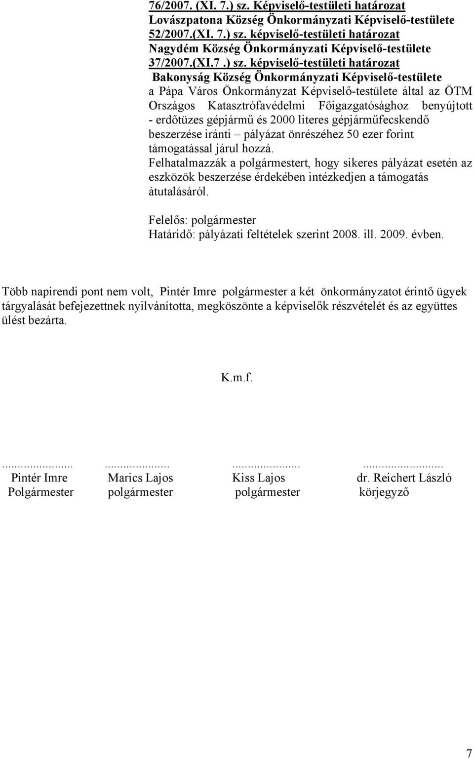 képviselő-testületi határozat 37/2007.(XI.7.) sz.