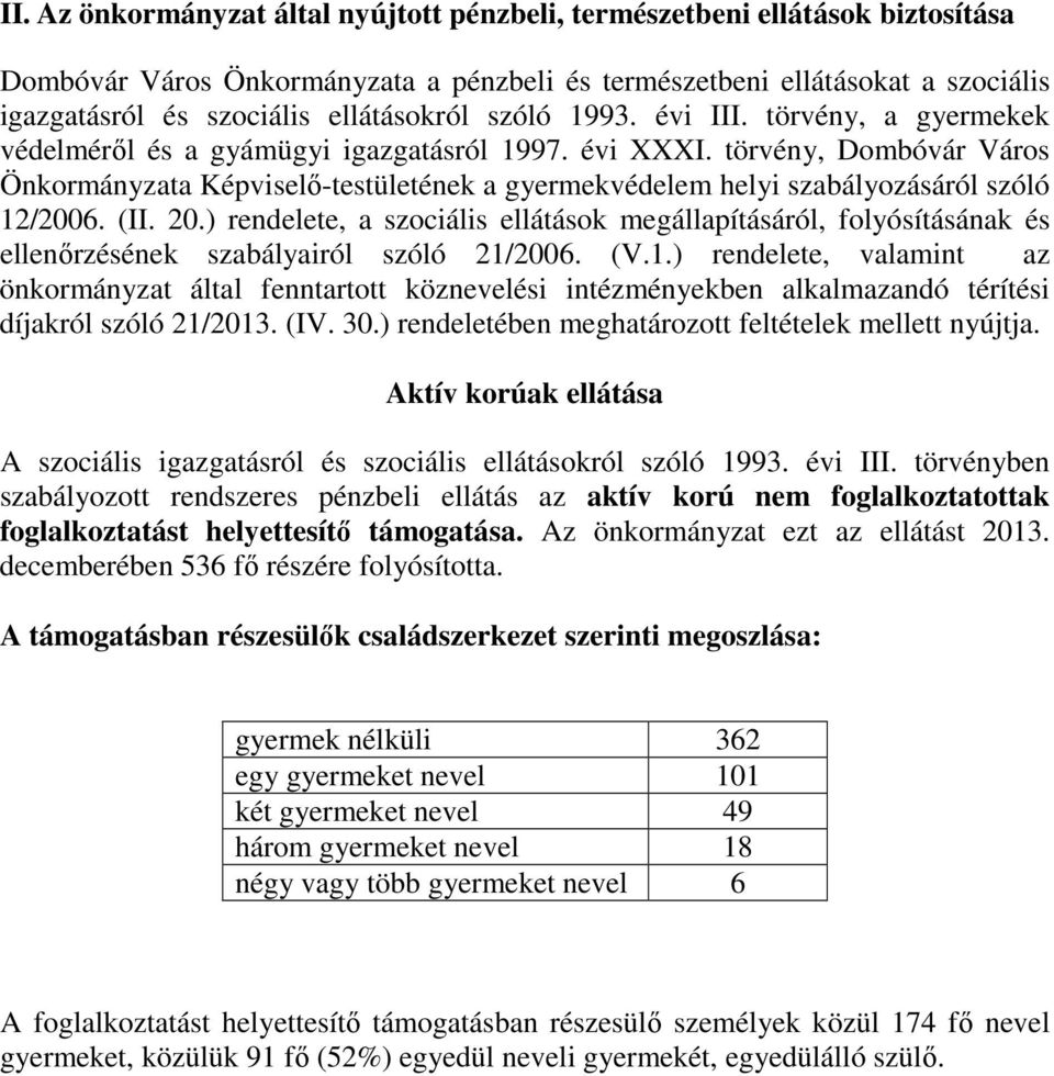 törvény, Dombóvár Város Önkormányzata Képviselő-testületének a gyermekvédelem helyi szabályozásáról szóló 12/2006. (II. 20.