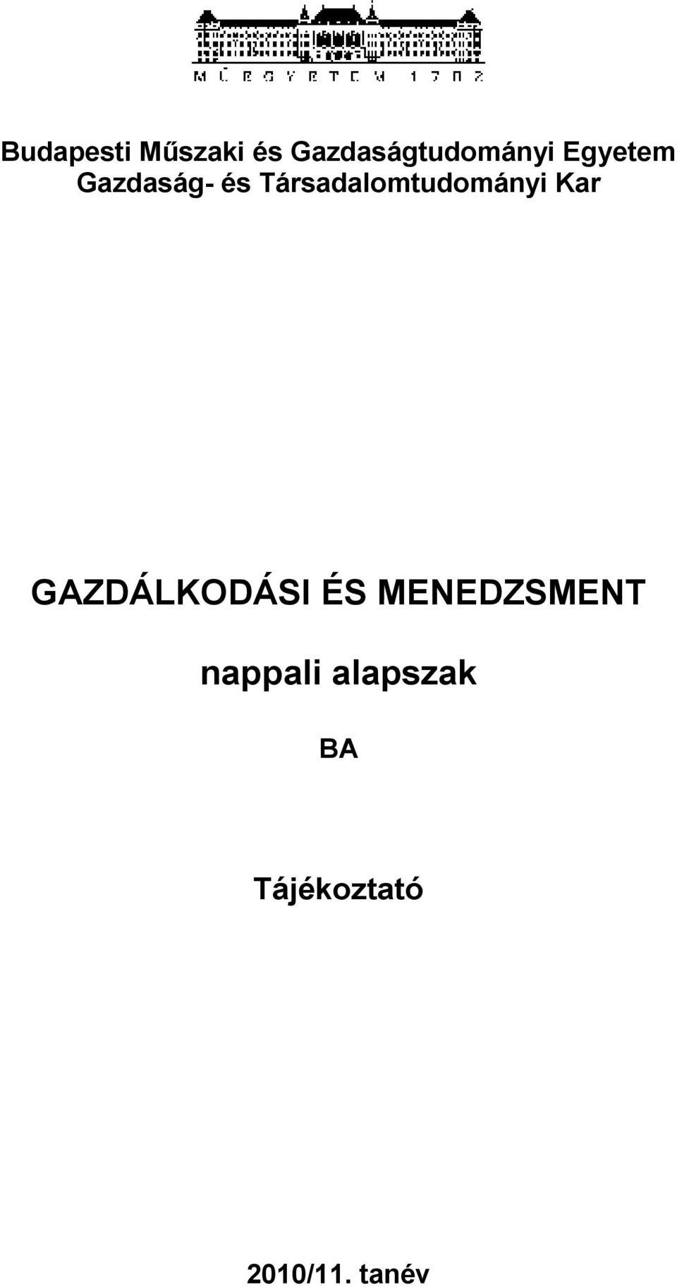 Társadalomtudományi Kar GAZDÁLKODÁSI ÉS