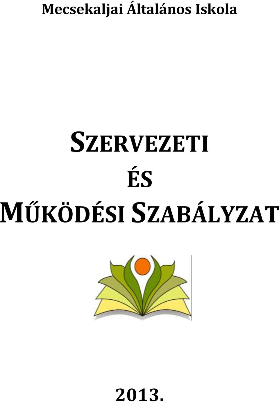 SZERVEZETI ÉS