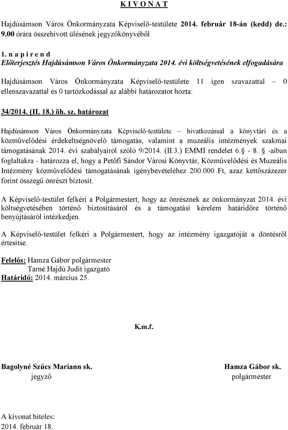 évi szabályairól szóló 9/2014. (II.3.) EMMI rendelet 6. - 8.