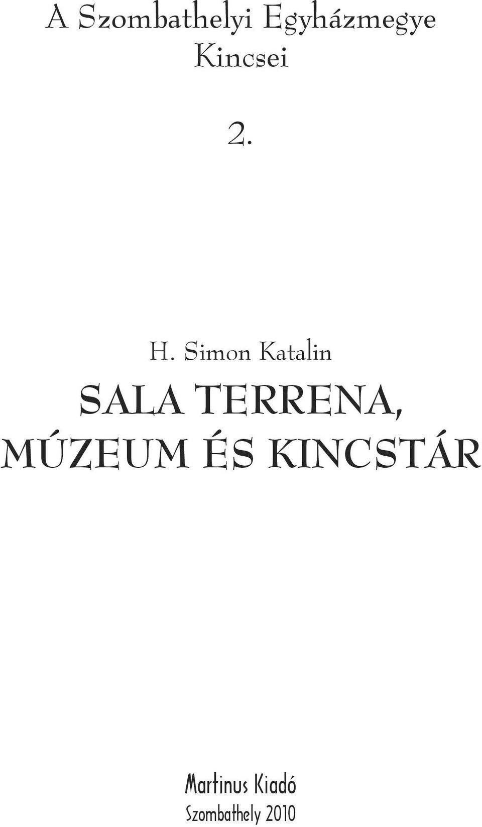Simon Katalin SALA TERRENA,