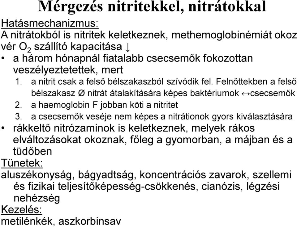 a haemoglobin F jobban köti a nitritet 3.