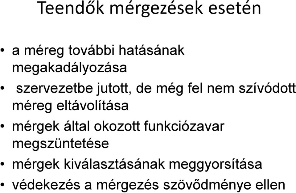 méreg eltávolítása mérgek által okozott funkciózavar