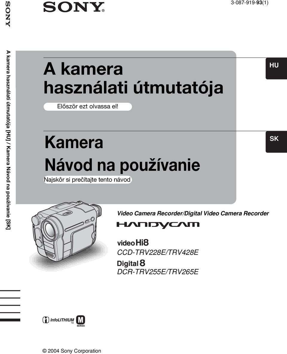 Kamera Návod na používanie Najskôr si prečítajte tento návod Video Camera