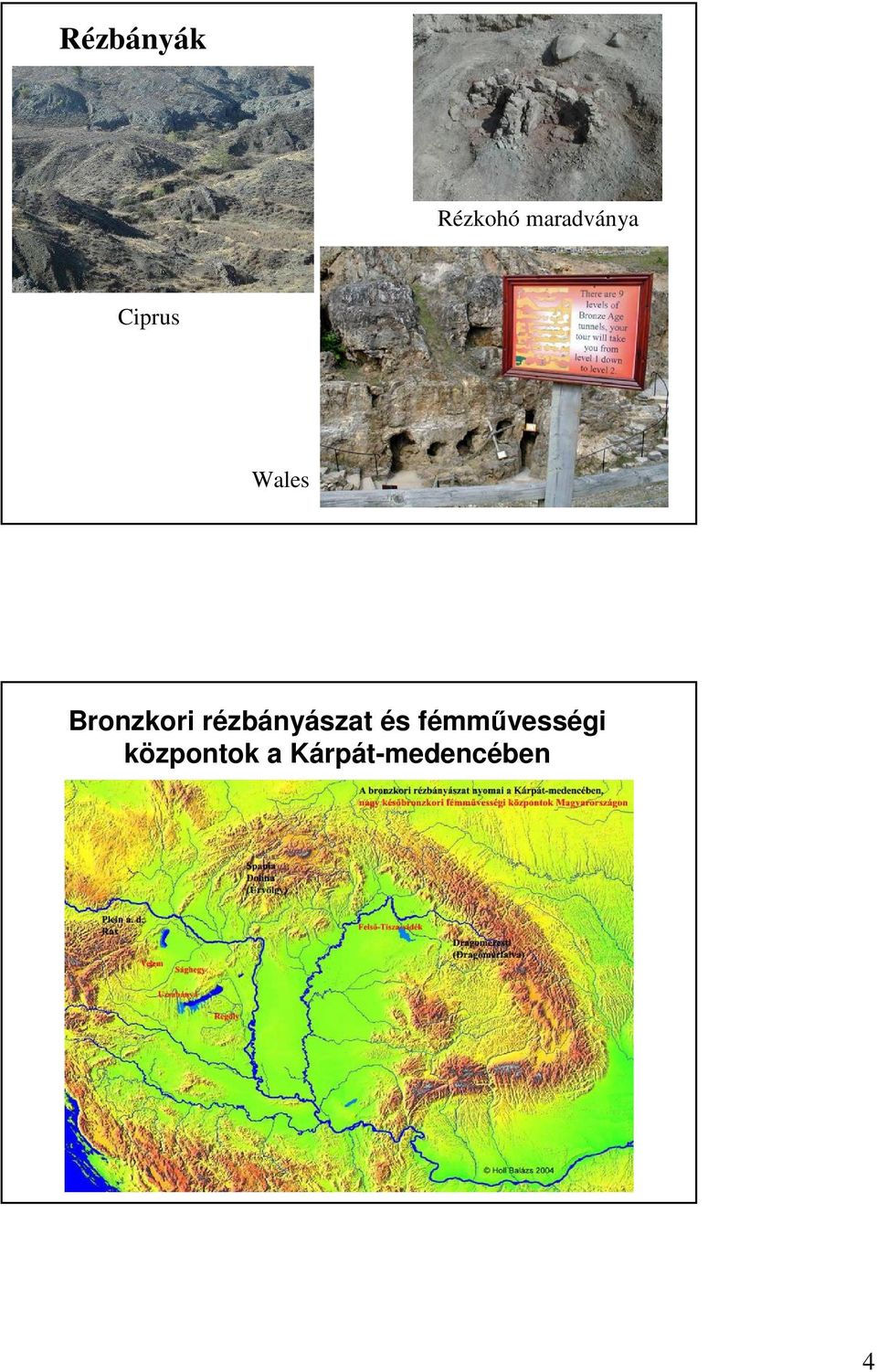 Bronzkori rézbányászat és