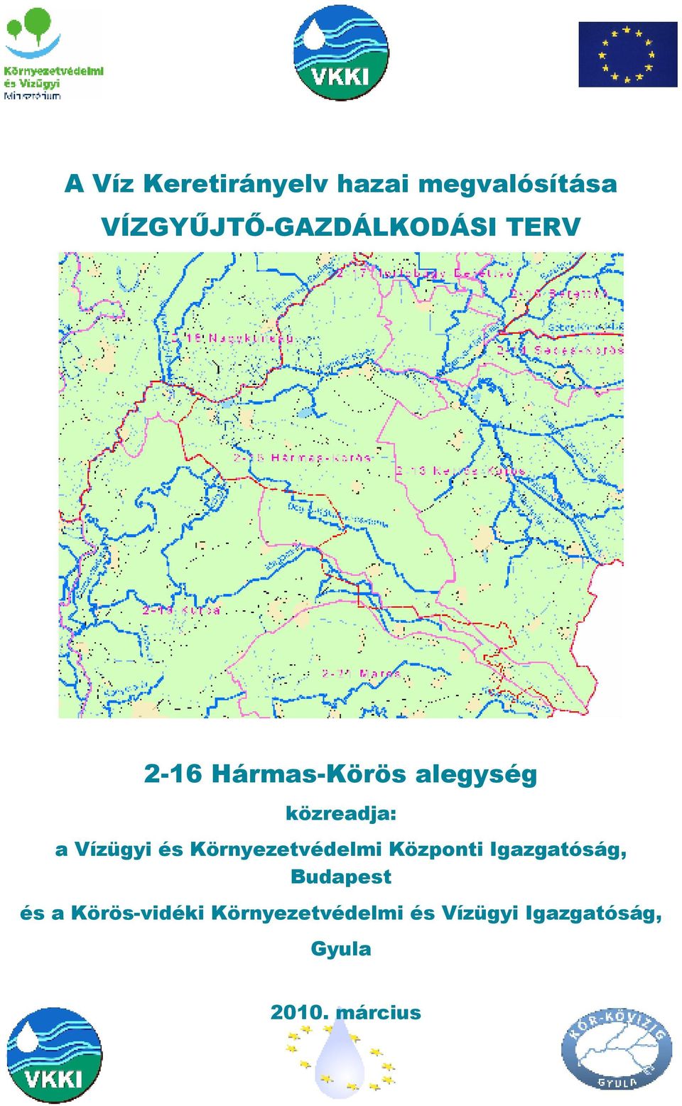 közreadja: a Vízügyi és Környezetvédelmi Központi