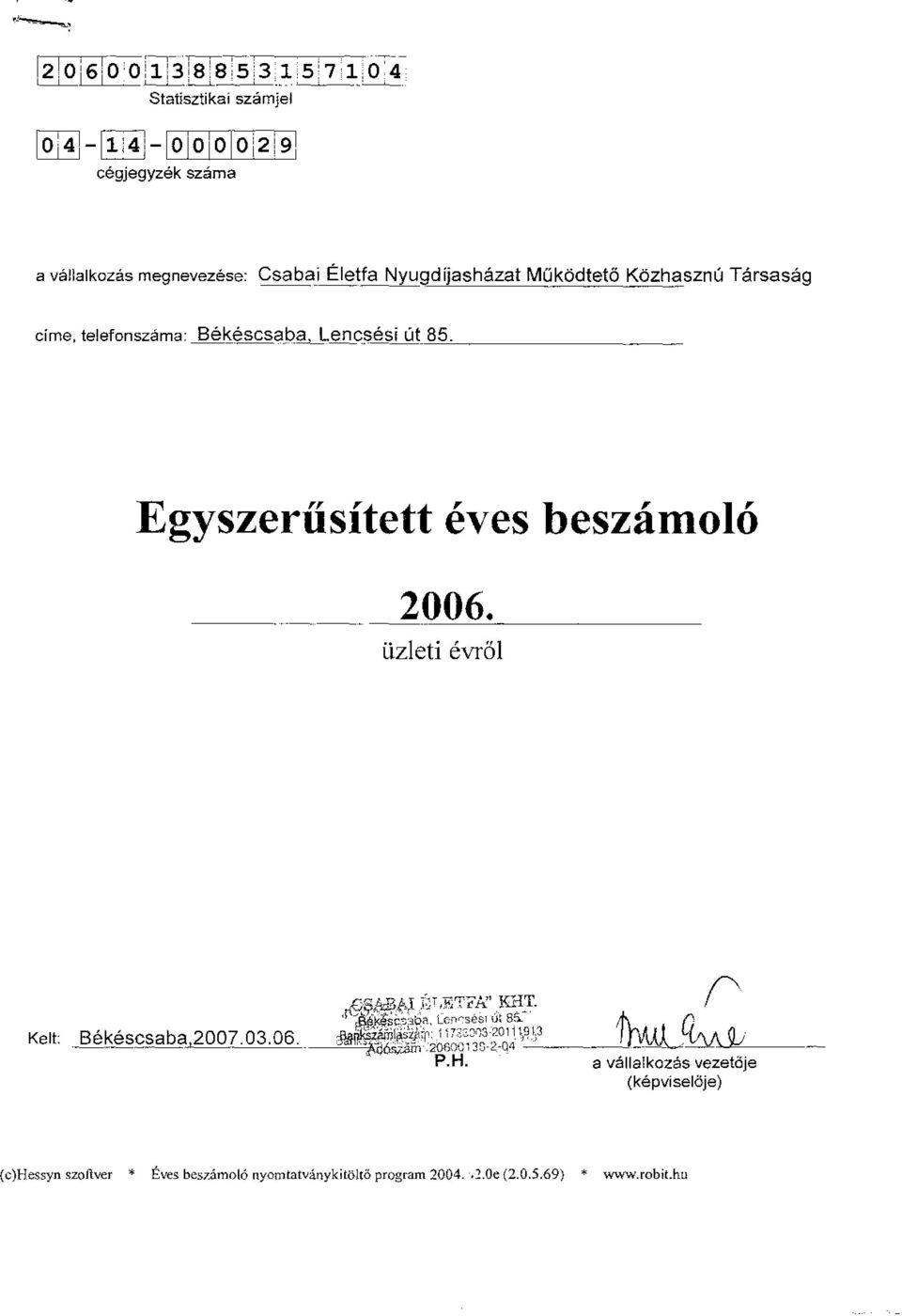 Nyugdíjasházat Működtető Közhasznú Társaság címe, telefonszáma: Békéscsaba, Lencsési út 85.