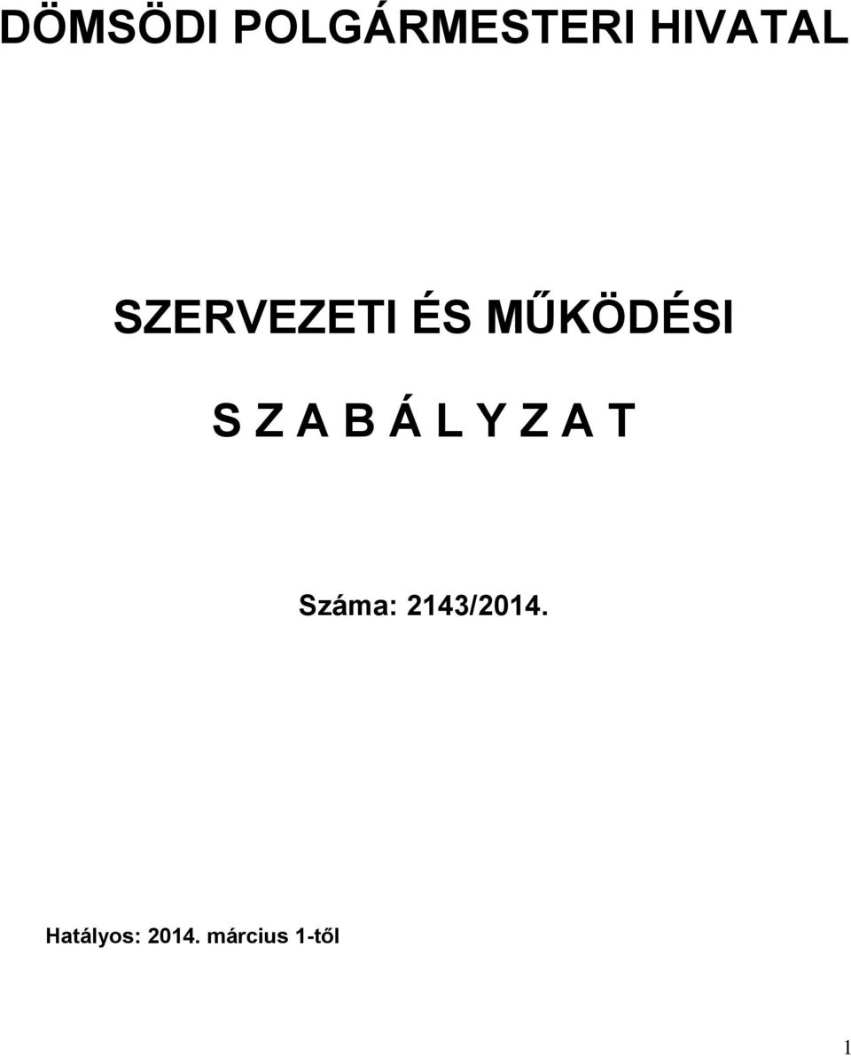 Á L Y Z A T Száma: 2143/2014.